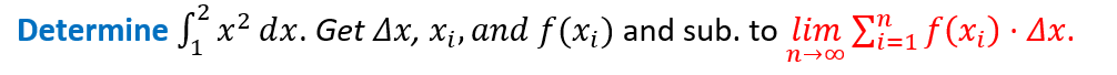 Determine x² dx. Get Ax, x¡, and f(x;) and sub. to lim -1 f (x¡) · Ax.
n→00
