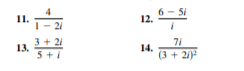 11.
21
6 - 5i
12.
3 + 21
7i
13.
14.
5+i
(3 + 21)
