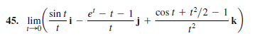 sin t
sin
e' – t -
cos t + t²/2 – 1,
45. lim
