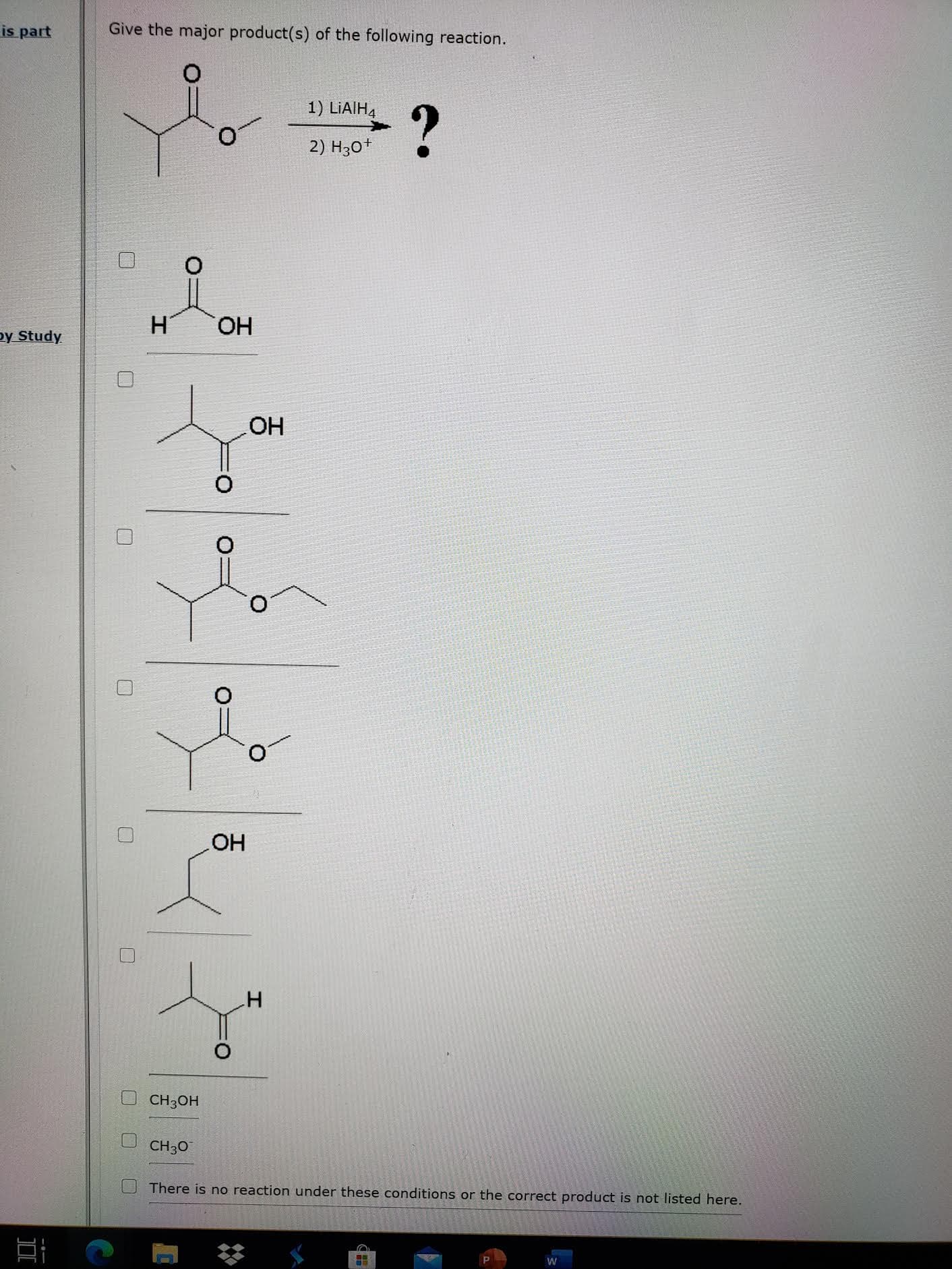 Give the major product(s) of the following reaction.
1) LIAIH,
2) H30+
H
HO,
OH
