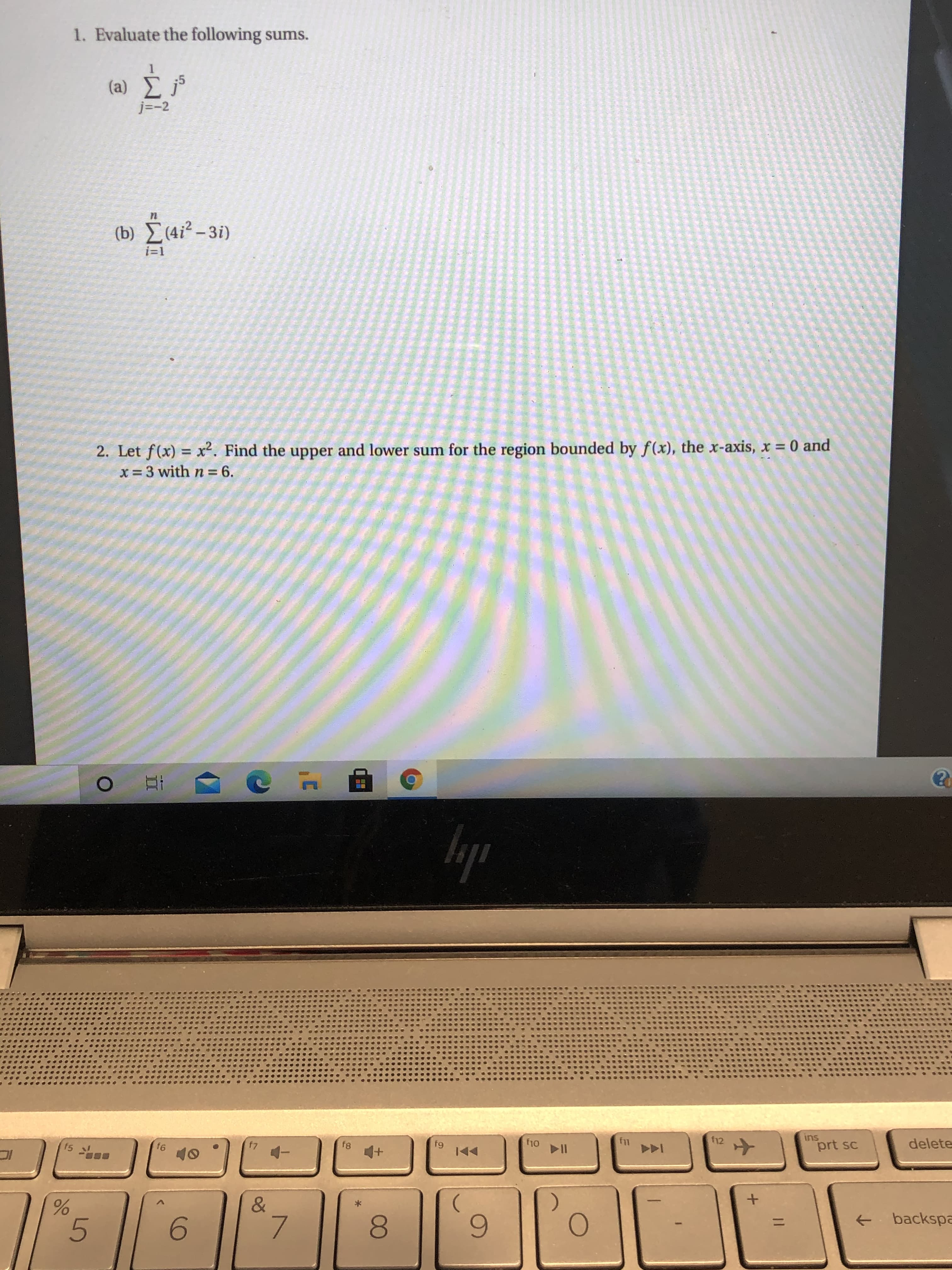 1. Evaluate the following sums.
1
(a) E j5
j=-2
(b) (4i² – 3i)
i=1
