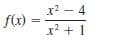 x? - 4
f(x)
x? + 1
