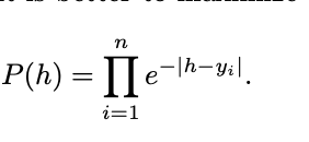 =
n
P(h) = П e¯|h−yi|¸
i=1