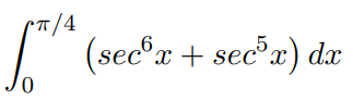 0
T/4
(secᵒx + sec³x) dx