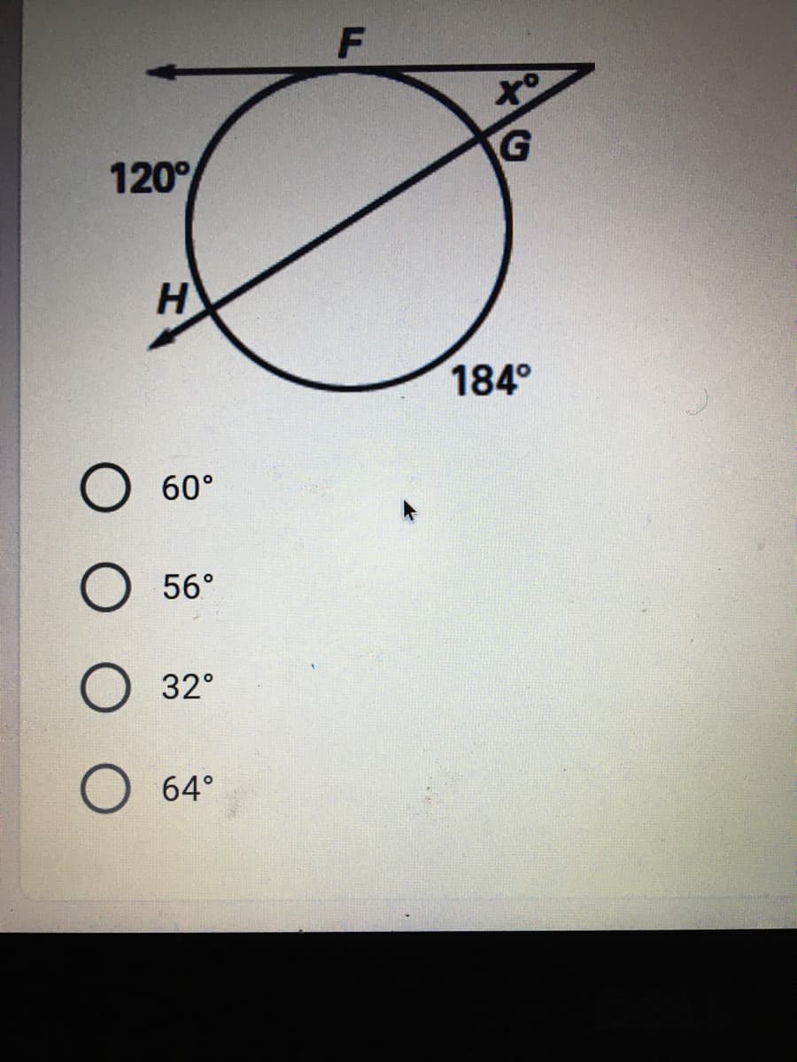 G
120°
H
184°
60°
56°
32°
64°
