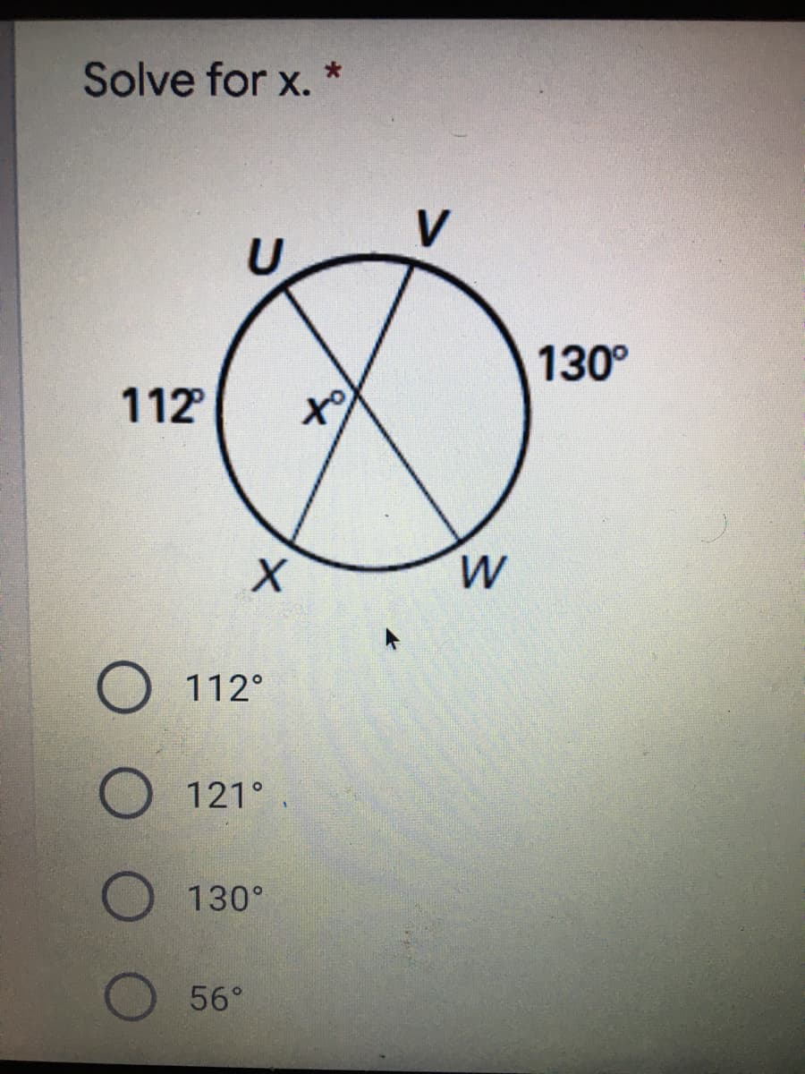 Solve for x. *
V
130°
112
112°
121°.
130°
56°
