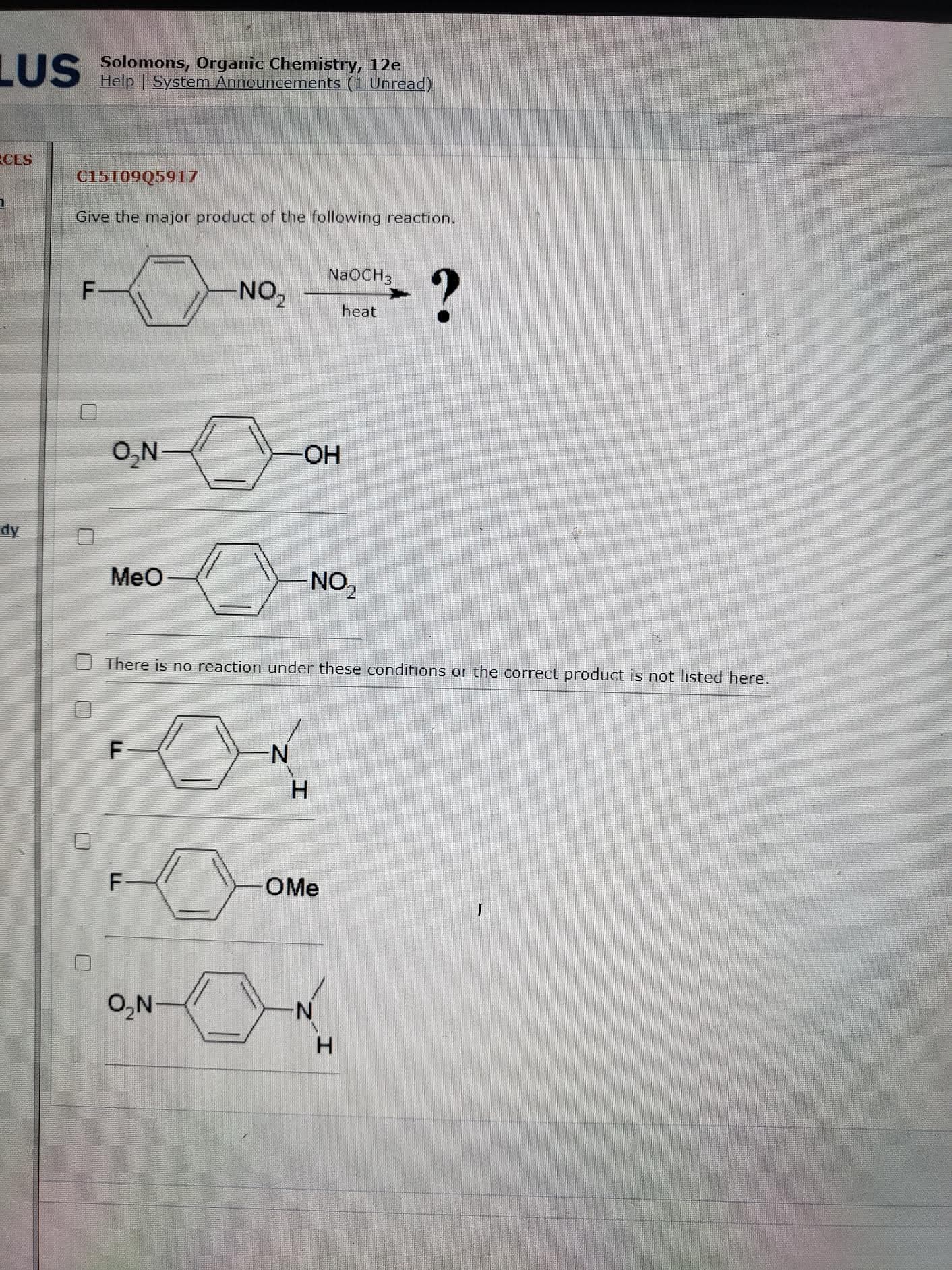 C15T09Q5917
Give the major product of the following reaction.
NaOCH3
F-
NO,
heat
