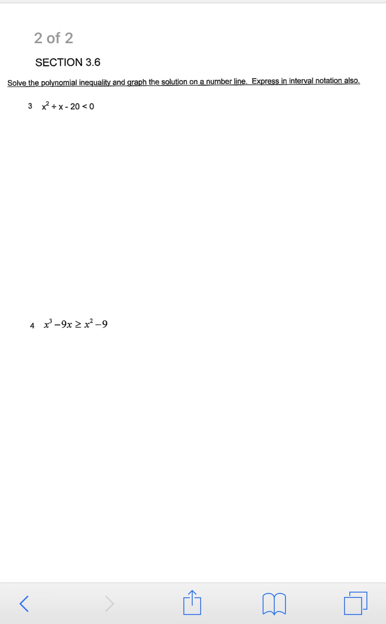 2 of 2
SECTION 3.6
Solve the polynomial inequality and graph the solution on a number line, Express in interval notation also,
3 x'+x - 20 <0
血卬。

