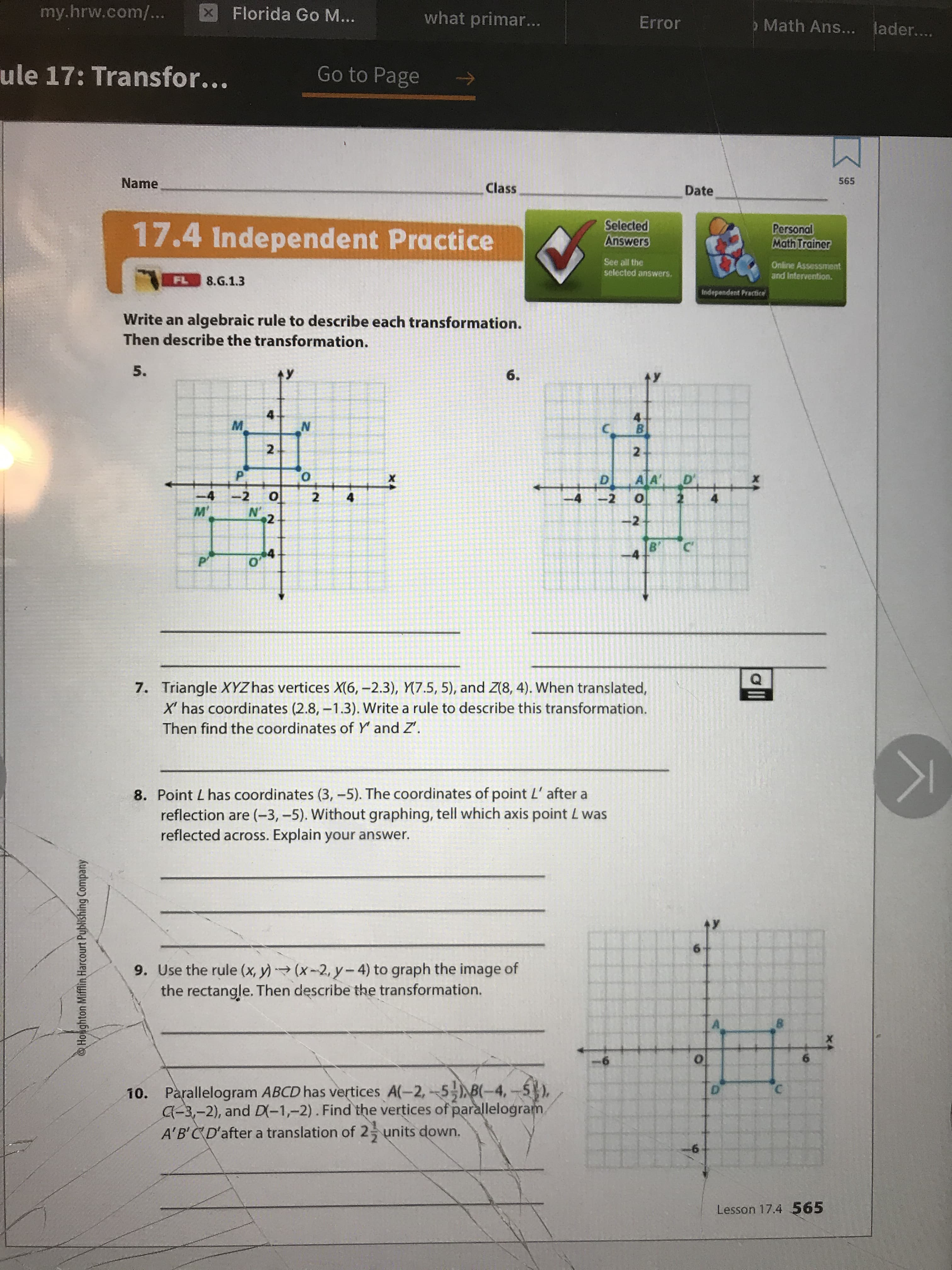 Write an algebraic rule to describe each transformation.
Then describe the transformation.
5.
6.
M.
2
P
-2
4
M'
N'
PT
o'
2.
2.
