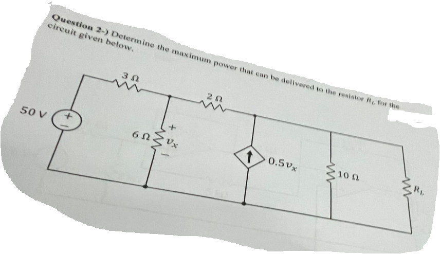 50 V
Question 2-) Determine the maximum power that can be delivered to the resistor R₁, for the
circuit given below.
30
σΩΣυ
www
ΖΩ
10.5vx
10 Ω
RI