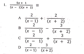 5x + 1
1.
(x - 1)(x + 2)
.2
2
(х — 1)
+:
(x + 2)
3
B
(x
1)
(x + 2)
3
2
(x
1)
(x + 2)
3
(x – 1) (x + 2)
II
2.
