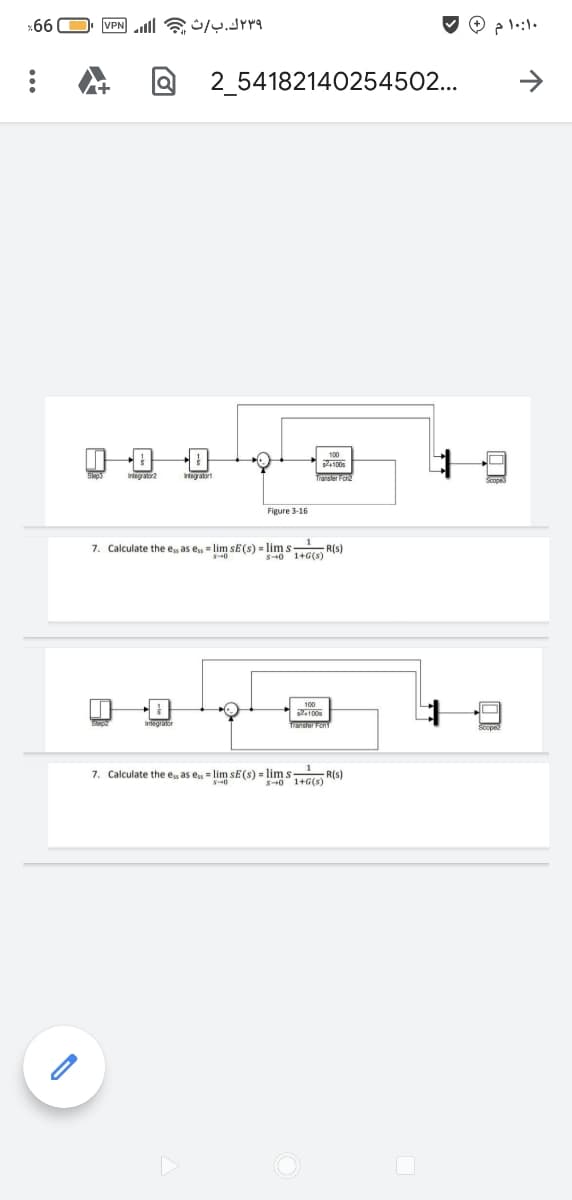 *66
2_54182140254502...
Figure 3-16
7. Calculate the e as ess = lim sE(s) - lim s R(s)
S0 1+G(s)
2100s
7. Calculate the es as es = lim sE (s) = lim s-
1 Bís)
S0 1+G(s
