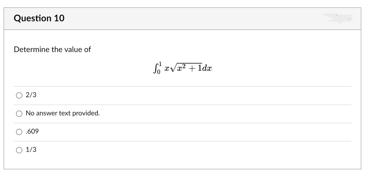 Question 10
Determine the value of
So ava² + Idæ
2/3
No answer text provided.
.609
O 1/3
