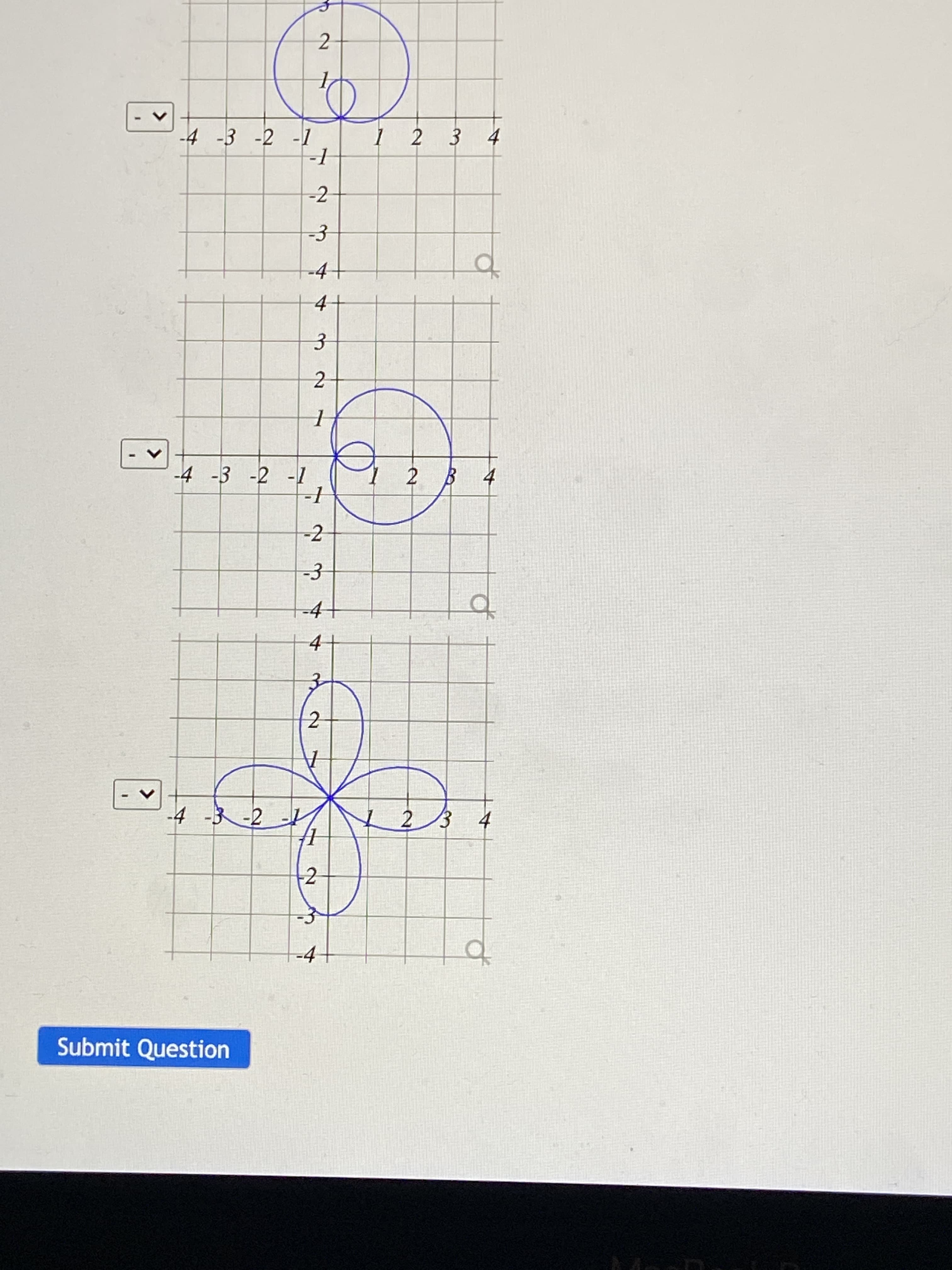 to
3.
2.
2.
<>
2.
1 2 3 4
-4 -3 -2 -1
-2
-3
of
-4
4.
2 B 4
-2
-3
-4
of
4.
2.
3 4
2.
-4 -3-2 -
-4
Submit Question
