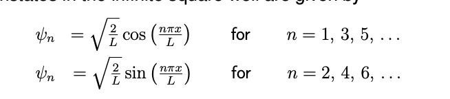 4n = √²/
Yn
cos (¹7)
L
= √ √ √ ² ₁
sin
sin (¹T²)
for
for
= 1, 3, 5, ...
n = 2, 4, 6, ...
n =