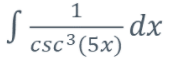 J csc3 (5x)
1
dx
с3 (5х)
