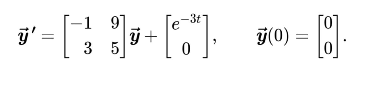 1
-3t
e
ÿ(0) =
5
