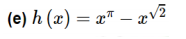 (e) h (x) = x" – æv2
