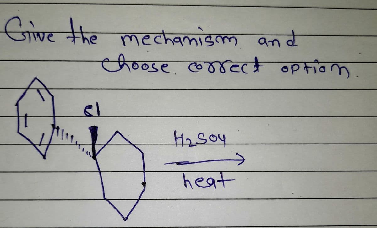 Give the mechanism and
choose correct option.
el
H₂ Soy
→
heat