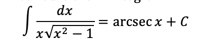 dx
= arcsec x + C
xVx2 – 1
