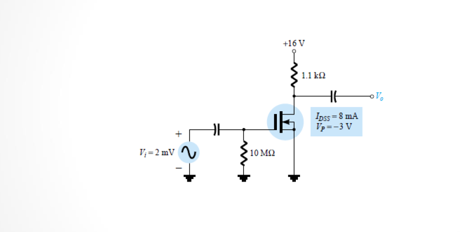 +16 V
1.1 ko
Ipss = 8 mA
Vp =-3 V
V;=2 mV
10 M2
