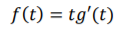 f(t) = tg'(t)
