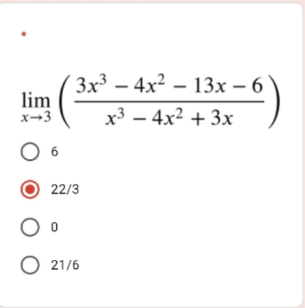 3x – 4x2 – 13x – 6
lim
x→3
x3 – 4x2 + 3x
22/3
O 21/6
