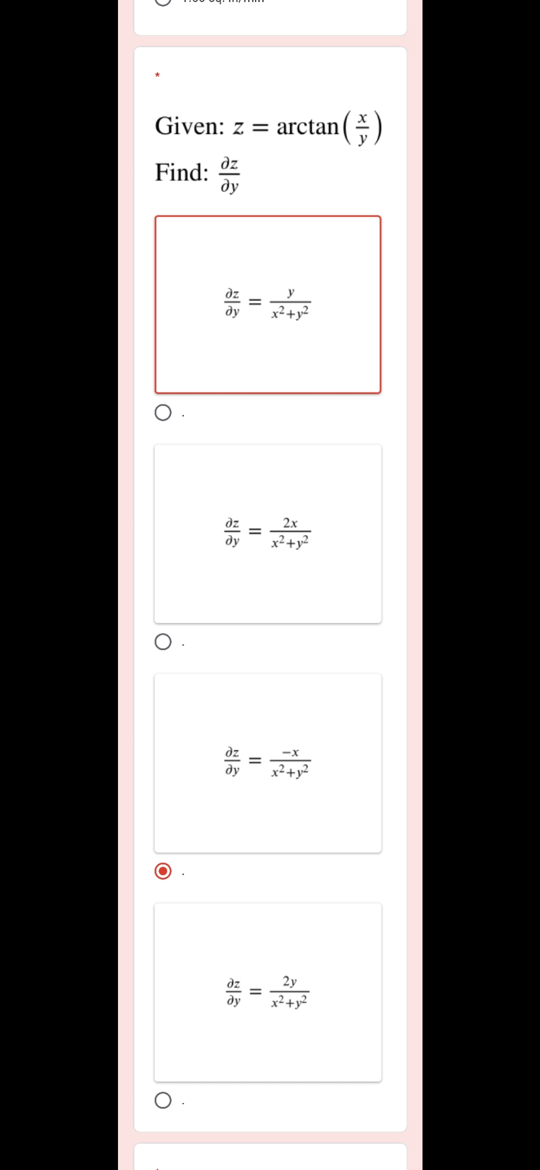 Given: z = arctan( ÷)
dz
Find:
ду
y
%3D
ду
x²+y²
dz
2x
ду
x²+y²
-x
ду
x²+y²
2y
ду
x²+y²
II
II
