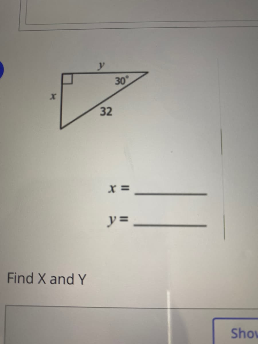 30
32
X =
y = -
Find X and Y
Show
