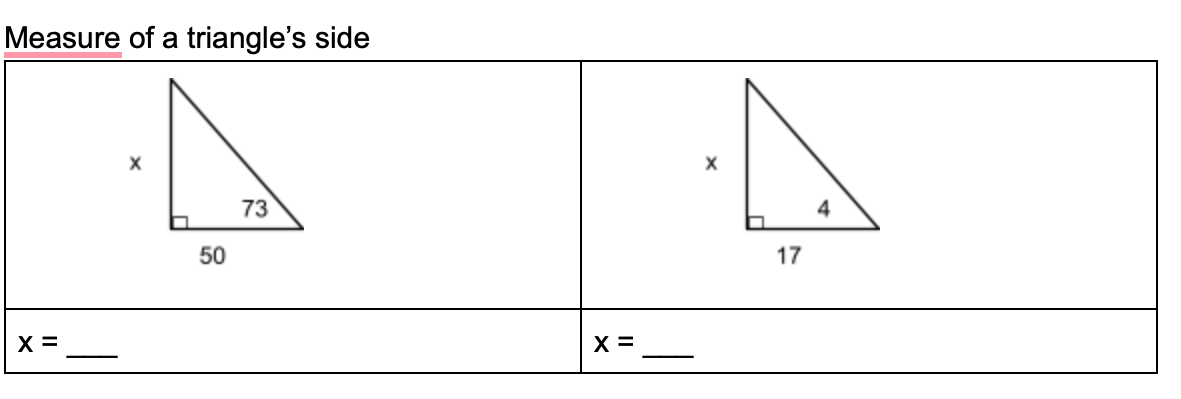 Measure of a triangle's side
73
50
17
X =
X =
