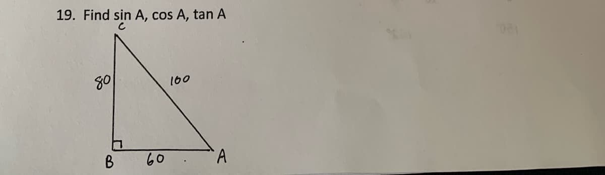 19. Find sin A, cos A, tan A
80
B
60
160
A