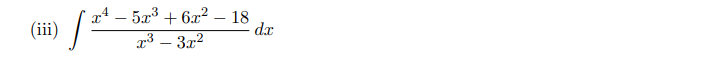 (ii) / =
5л3 + 6л? — 18
dx
g3 – 3x²

