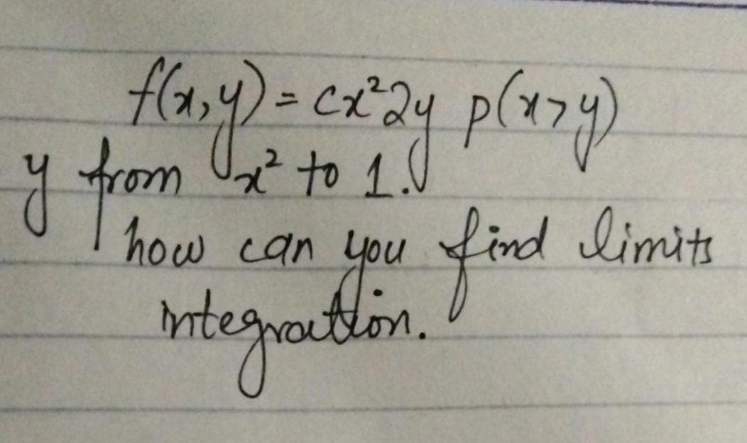 y om
U to 1.0
how can you ind
limits
ntegraitlon.
