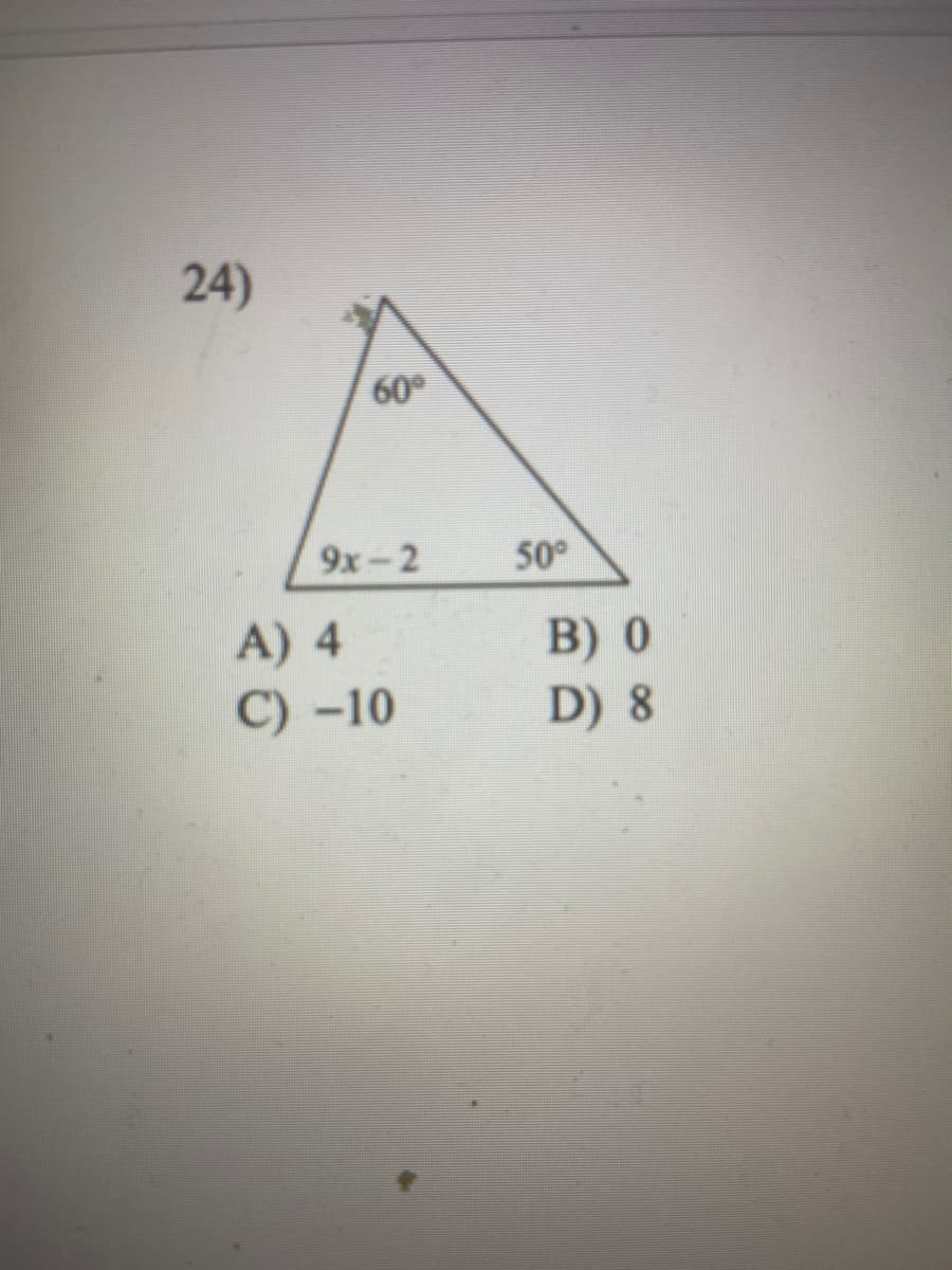 24)
60
9х -2
50°
A) 4
C) -10
B) 0
D) 8
