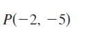 P(-2, -5)
