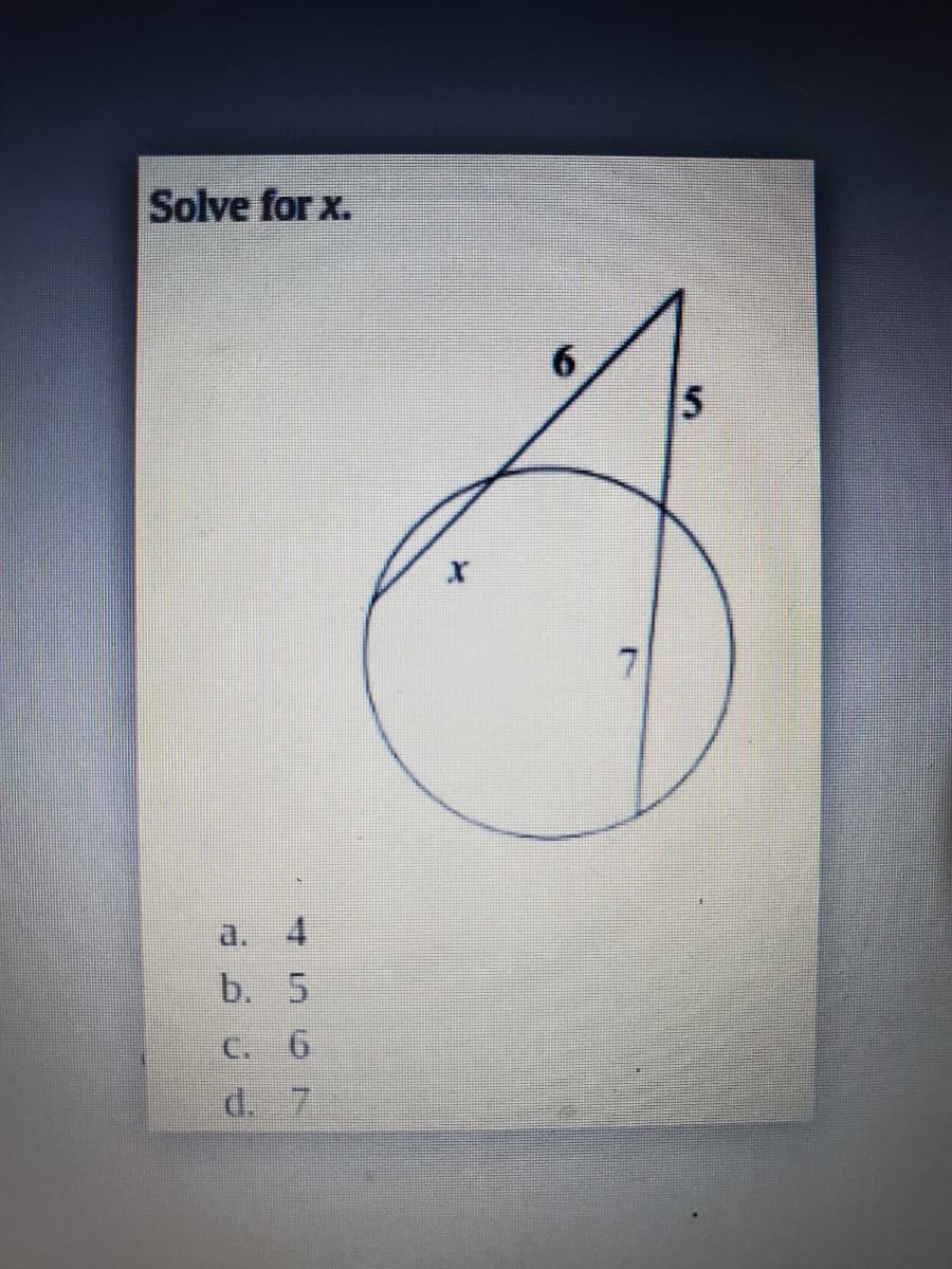 Solve for x.
9.
a.
b. 5
C.
d. 7
