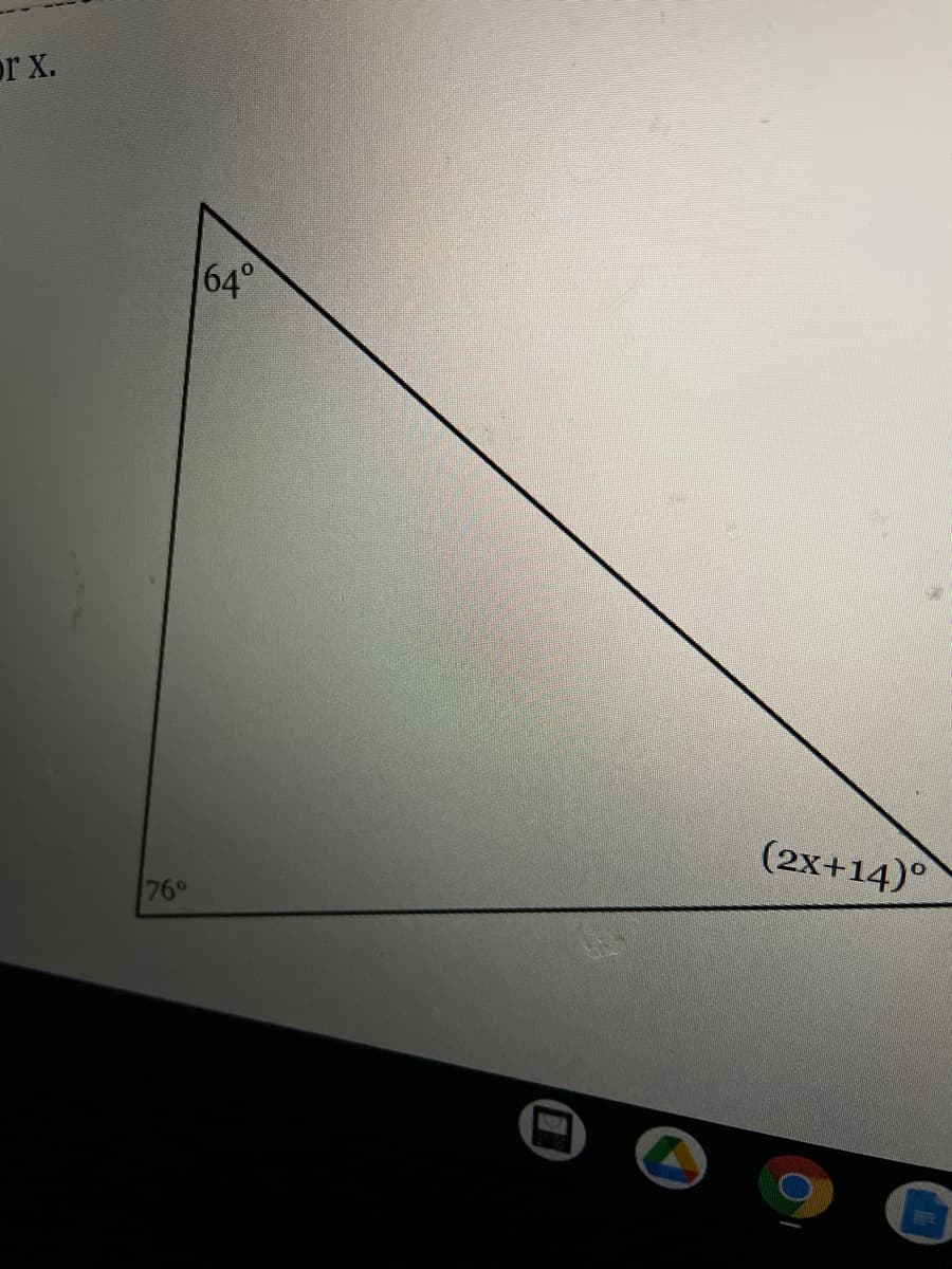 or x.
64°
(2x+14)°
76°
