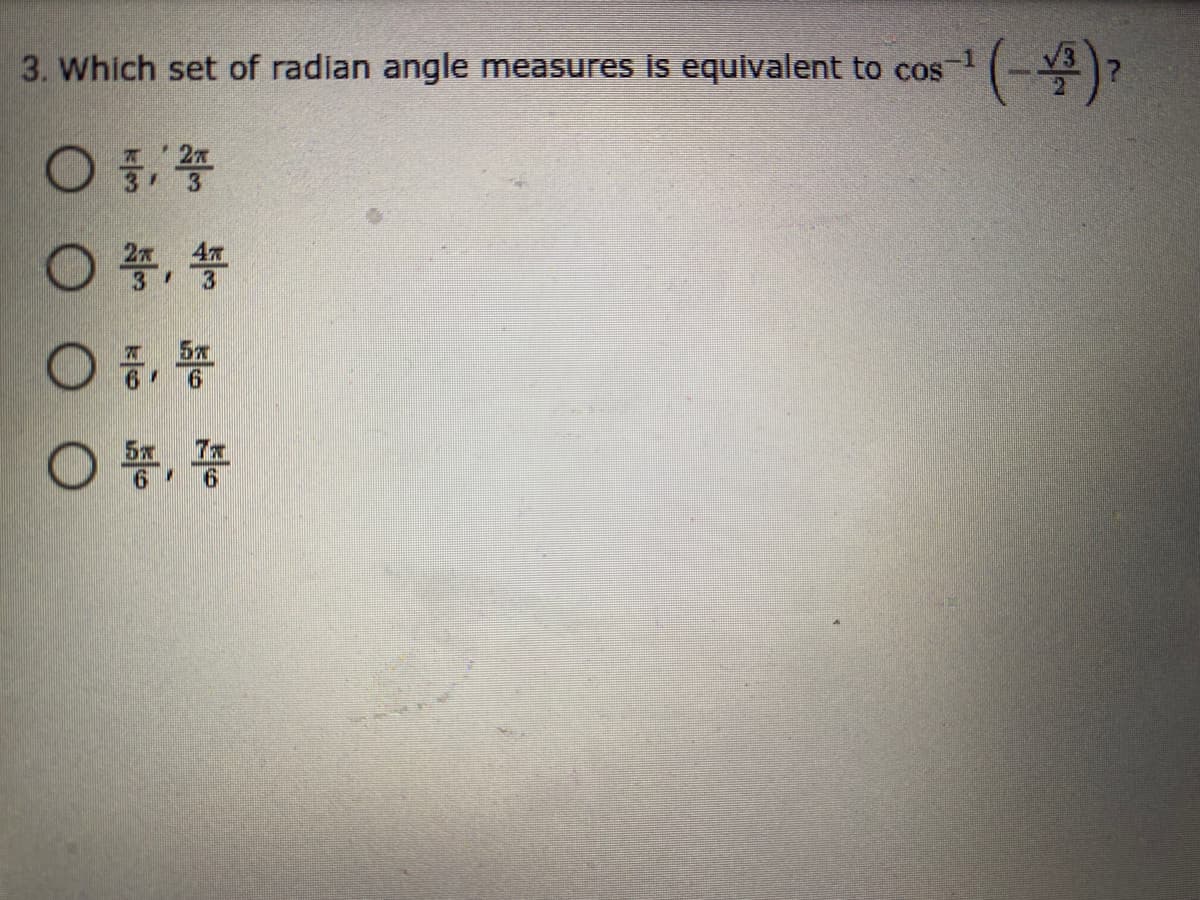 3. Which set of radian angle measures is equivalent to cos
4
5x
○ 똥, 풍
5x
7x
