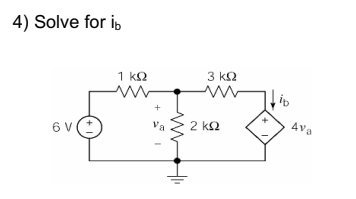 4) Solve for i,
1 kQ
3 k2
ip
Ava
Va
2 k2
6 V
