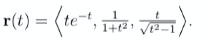 r(t) = (te-t,
1
' 1+t2 > VE2
