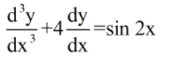 -+42=sin 2x
d'y
+4.
3
dx
dx
