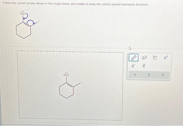 Follow the curved arrows shown in the image below and modify to draw the correct second resonance structure.
4
DE
C C
X