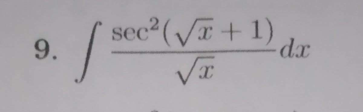 sec²(/ + 1)
dx
9.
