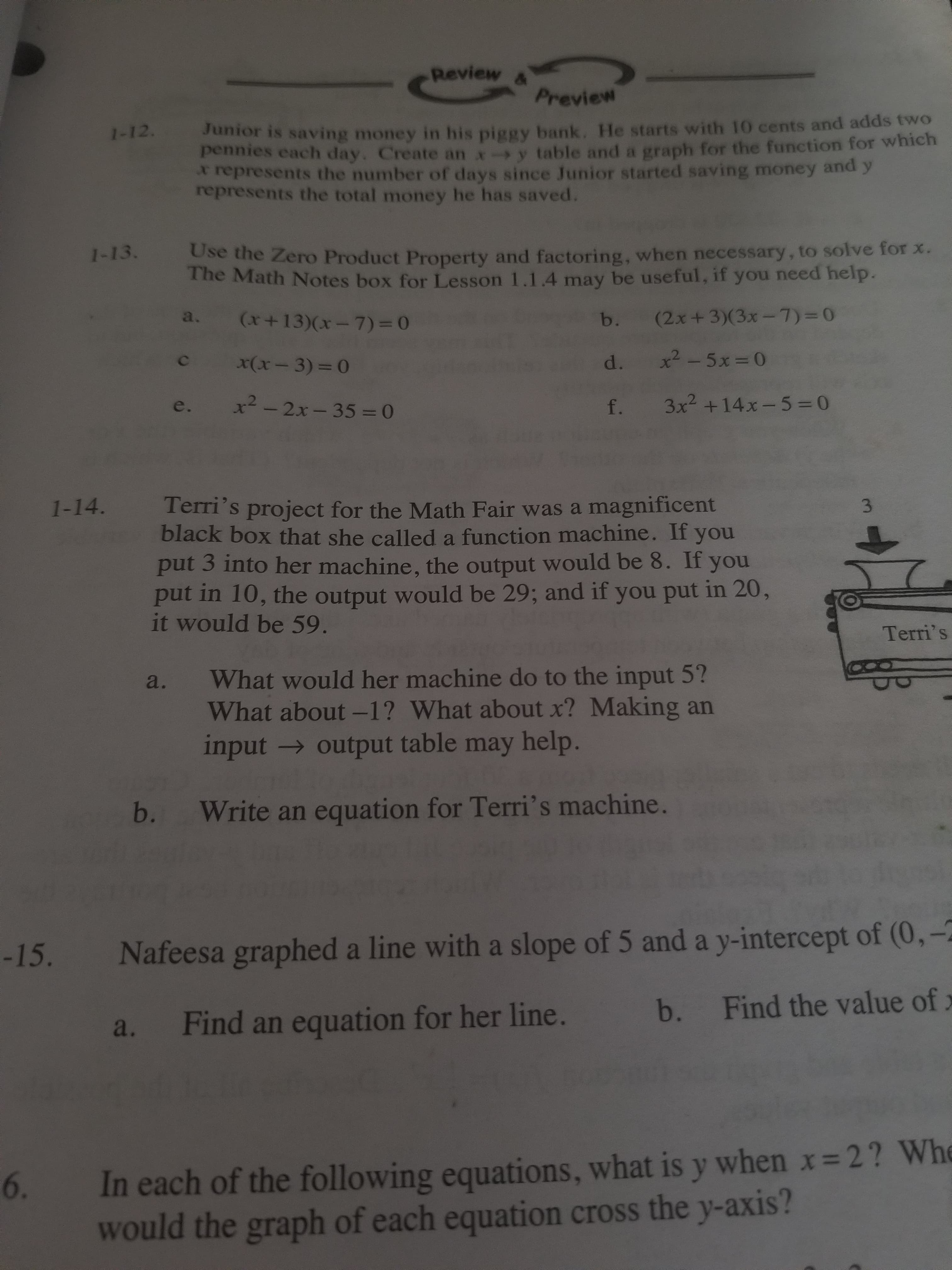 Ose the Zero Product Property and factoring, when necessary, to solve for x.
The Math Notes box for Lesson 1.1.4 may be useful, if you need help.
1-13.
(x+13)(x-7)3D0
(2x+3)(3x-7)=0
a.
b.
x(x-3)%3D0
d. x²-5x 0
x²-2x-35 = 0
f. 3x2 +14x-5 0
e.
