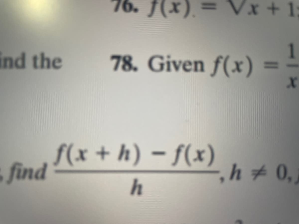 f(x).:
find
Vx+1:
ind the 78. Given f(x)
1
X
f(x + h) − f(x)¸h ± 0.
h