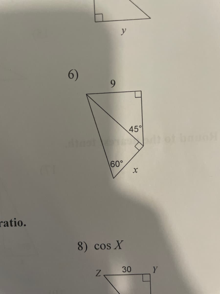 y
6)
9.
45
60°
ratio.
8) cos X
30 Y
