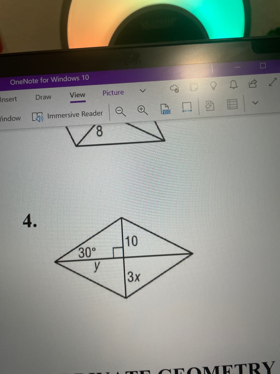 OneNote for Windows 10
Insert
Draw
View
Picture
Vindow
5 Immersive Reader
100
8.
4.
10
30°
y
3x
n CEOMETRY
<>
