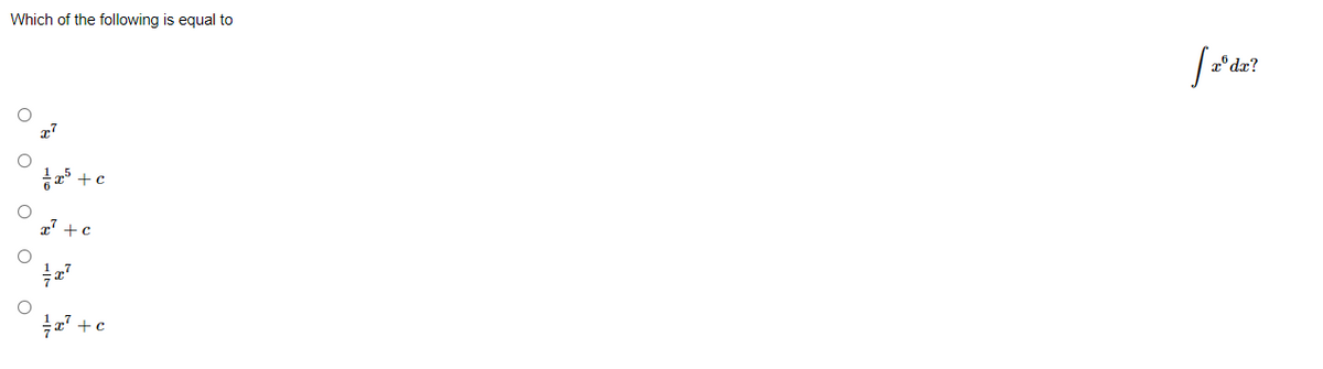 Which of the following is equal to
z° dx?
T' +c
+ c
