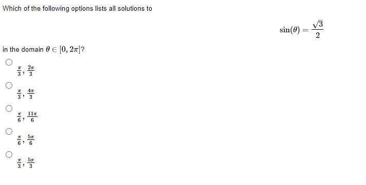 Which of the following options lists all solutions to
V3
sin(0)
in the domain 0 E [0, 27]?
3: 3
如3
