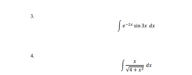 3.
-2x sin 3x dx
dx
V4 + x²
4.
